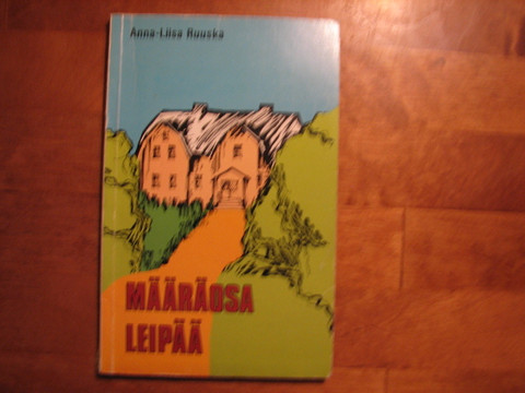Määräosa leipää, Anna-Liisa Ruuska