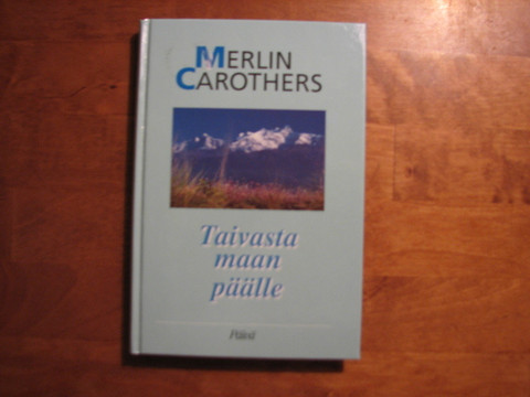 Taivasta maan päälle, Merlin Carothers