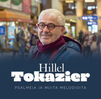 Psalmeja ja muita melodioita, Hillel Tokazier