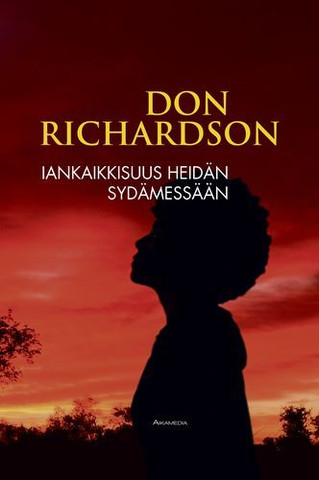 Iankaikkisuus heidän sydämessään, Don Richardson