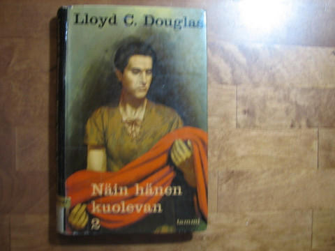 Näin hänen kuolevan 2, Lloyd C. Douglas