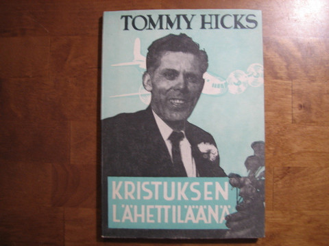 Kristuksen lähettiläänä, Tommy Hicks