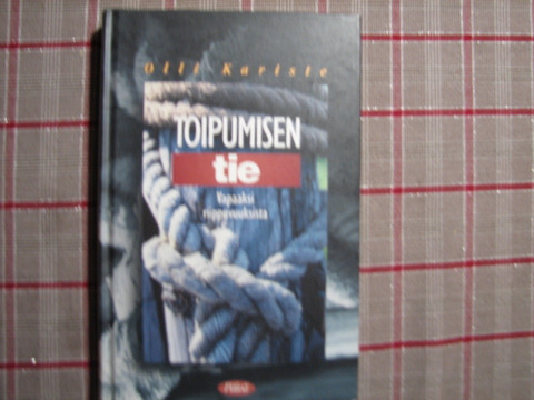 Toipumisen tie, vapaaksi riippuvuuksista, Olli Kariste