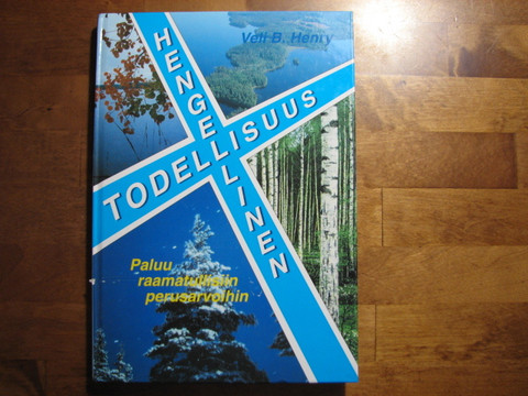 Hengellinen todellisuus, paluu raamatullisiin perusarvoihin, Veli B. Henry