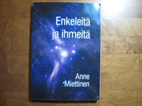Enkeleitä ja ihmeitä, Anne Miettinen