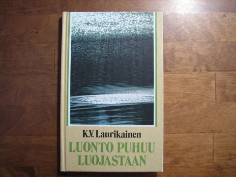 Luonto puhuu Luojastaan, K.V. Laurikainen