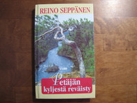 Petäjän kyljestä repäisty, Reino Seppänen