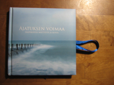 Ajatuksen voimaa, inspiroivia mietteitä ja kuvia