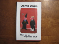 Kun se hupaista on ollut, Osmo Alaja