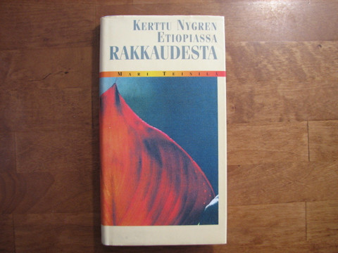 Kerttu Nygren Etiopiassa rakkaudesta, Mari Teinilä