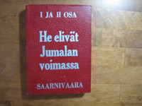 He elivät Jumalan voimassa I ja II osa, Uuras Saarnivaara