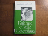 Rajamme ei kulje kuolemassa, Werner Martini, Angelika Schroif, d2
