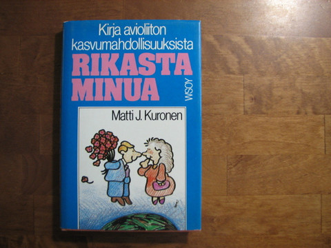 Rikasta minua, kirja avioliiton kasvumahdollisuuksista, Matti J. Kuronen