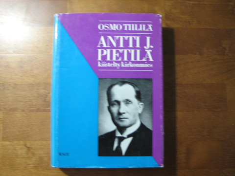 Antti J. Pietilä, kiistelty kirkonmies, Osmo Tiililä