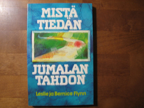 Mitä tiedän Jumalan tahdon, Leslie ja Bernice Flynn