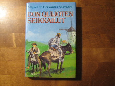 Don Quijoten seikkailut, Miguel de Cervantes Saavedra
