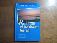 Rakkaus ei koskaan häviä, Mikko Lahti