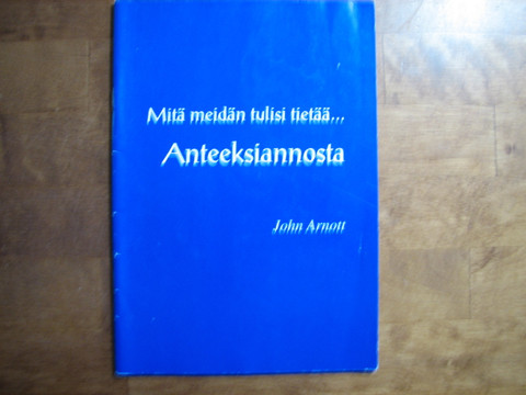 Mitä meidän tulisi tietää anteeksiannosta, John Arnott