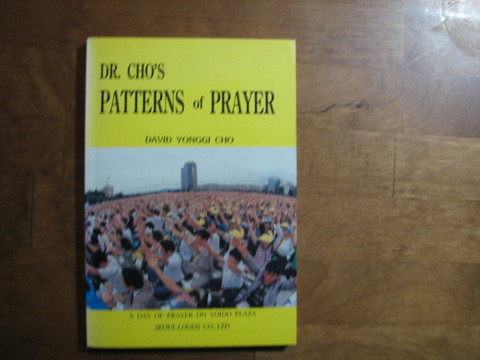 Dr. Cho´s patterns of prayer, David Yonggi Cho
