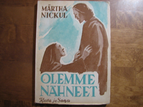 Olemme nähneet, Märtha Nickul