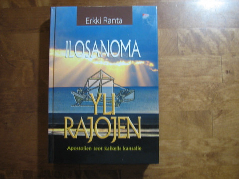 Ilosanoma yli rajojen, Apostolien teot kaikelle kansalle, Erkki Ranta