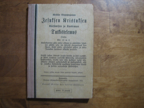 Meidän Wapahtajamme Jesuksen Kristuksen kärsimisen ja kuoleman tutkistelemus