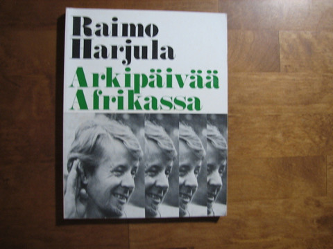 Arkipäivää Afrikassa, Raimo Harjula