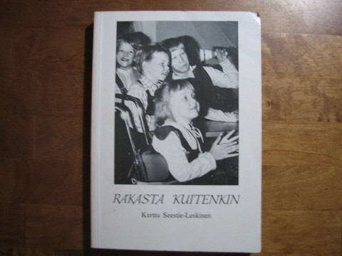 Rakasta kuitenkin, Kerttu Seestie-Leskinen