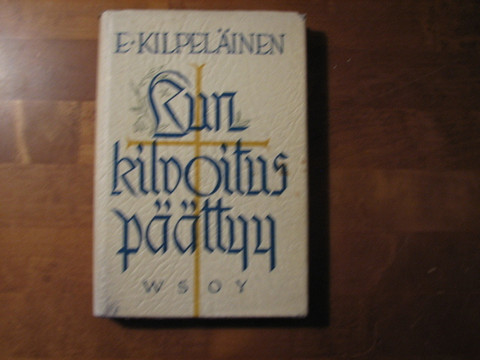 Kun kilvoitus päättyy, E.Kilpeläinen