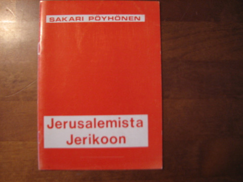 Jerusalemista Jerikoon, Sakari Pöyhönen