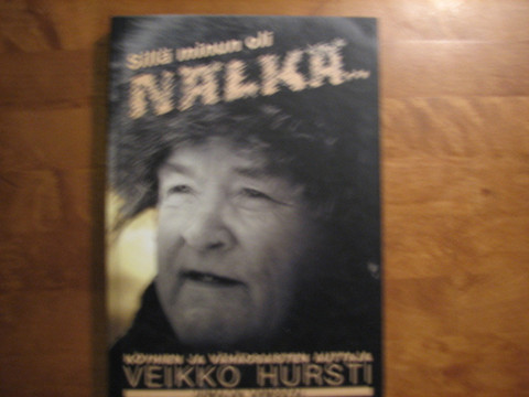 Sillä minun oli nälkä, Veikko Hursti