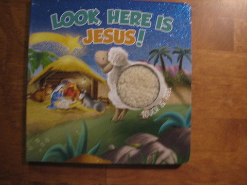 Look, here is Jesus, touch & feel