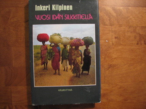 Vuosi Idän silkkitiellä, Inkeri Kilpinen