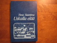 Uskalla elää, Timo Saarelma