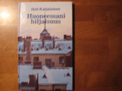 Huoneessani hiljaisuus, Heli Karjalainen