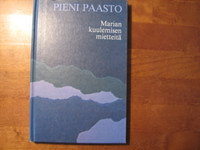 Pieni paasto, Marian kuulemisen mietteitä, Päivi Huuhtanen