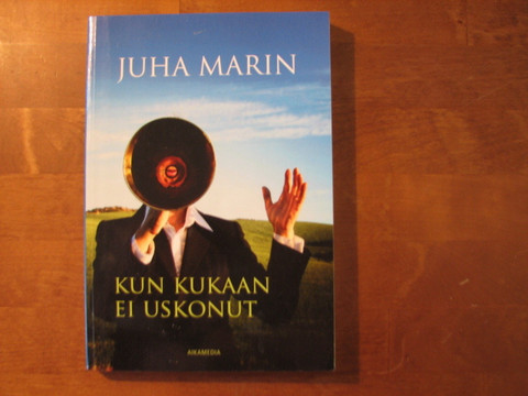Kun kukaan ei uskonut, Juha Marin, d2