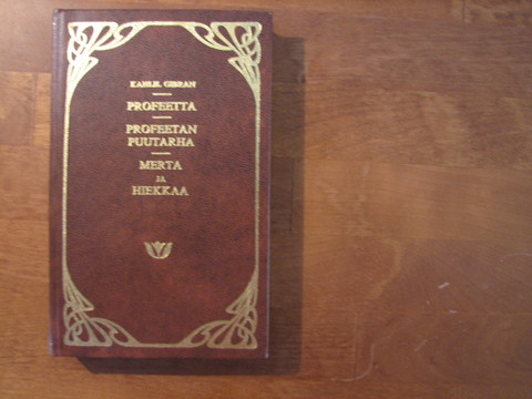 Profeetta, profeetan puutarha, merta ja hiekkaa, Kahlil Gibran