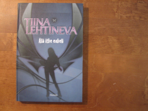 Älä itke enkeli, Tiina Lehtineva, d2