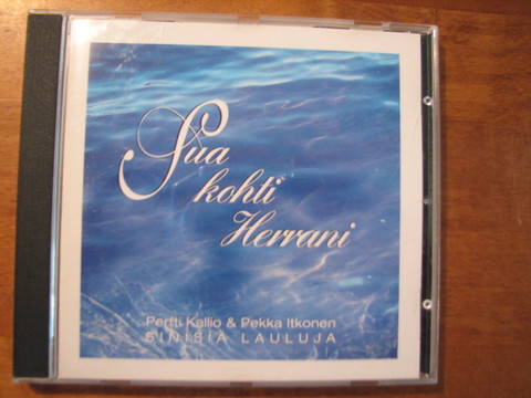 Sua kohti Herrani, sinisiä lauluja, Pertti Kallio, Pekka Itkonen