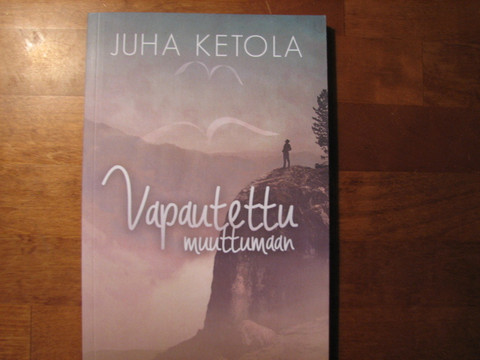 Vapautettu muuttumaan, Juha Ketola, d2