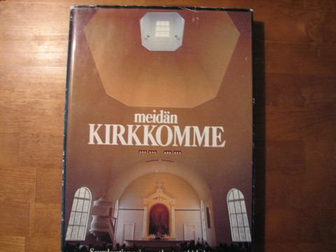 Meidän kirkkomme, seurakuntien paimenet kertovat kirkoistaan