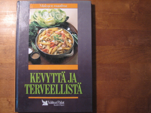 Kevyttä ja terveellistä, Mia Paakkanen (toim.)