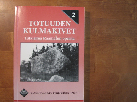 Totuuden kulmakivet, tutkielma Raamatun opeista, Floyd C. Woodworth, Jr., David D. Duncan