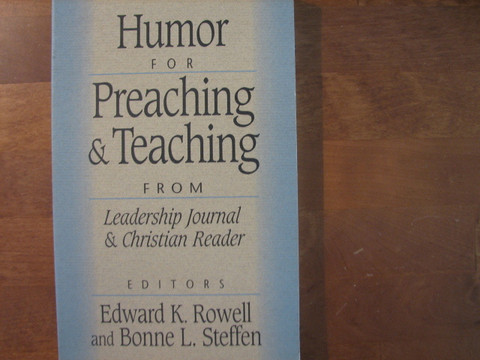 Humor for Preaching & Teaching, Edward K. Rowell, Bonne L. Steffen