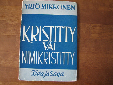 Kristitty vai nimikristitty, Yrjö Mikkonen