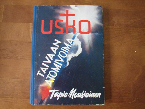 Usko, taivaan atomivoima, Tapio Nousiainen