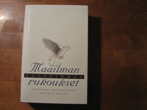 Maailman kauneimmat rukoukset, Christoph Einiger, Anna-Maija Raittila