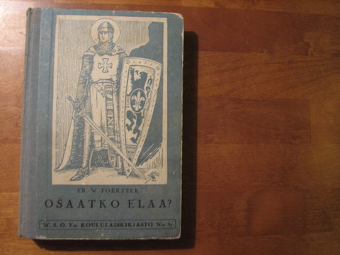 Osaatko elää, Fr. W. Foerster