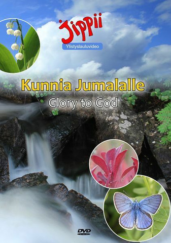 Jippii, Kunnia Jumalalle, ylistyslauluvideo, dvd